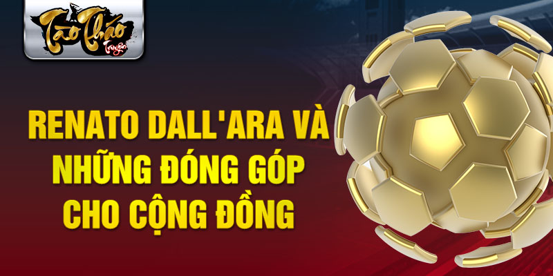 Renato Dall'Ara và những đóng góp cho cộng đồng