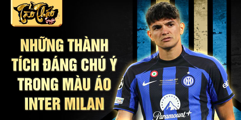 Những thành tích đáng chú ý trong màu áo Inter Milan