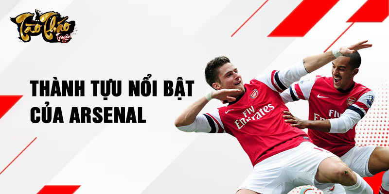 Thành tựu nổi bật của Arsenal